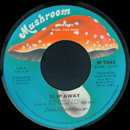 Ian Matthews - Don't Hang Up Your Dancing Shoes / Slip Away side B