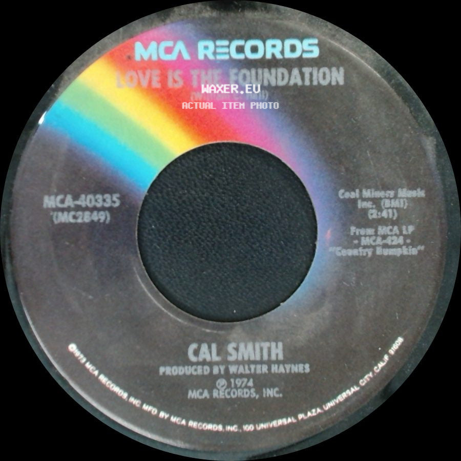 Cal Smith - Love Is The Foundation / It's Time To Pay The Fiddler side A