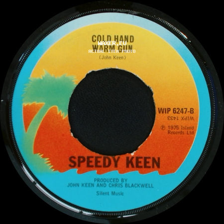 Speedy Keen - Cold Hand Warm Gun / Bad Boys side A