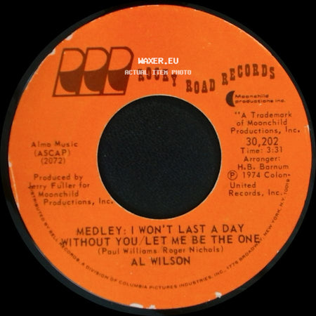 Al Wilson - Willoughby Brook / Medley: I Won't Last A Day Without You / Let Me Be The One side B
