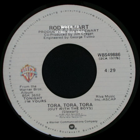 Rod Stewart - Tora, Tora, Tora (Out With The Boys) / Tonight I'm Yours (Don't Hurt Me) side A