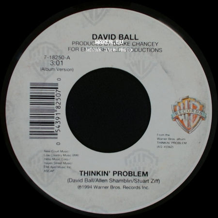 David Ball - Thinkin' Problem / Down At The Bottom Of A Broken Heart side A