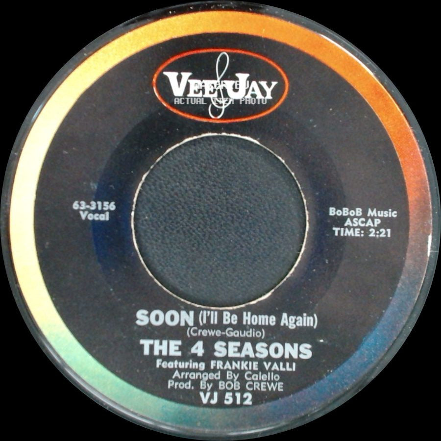 The 4 Seasons - Soon (I'll Be Home Again) / Ain't That A Shame! side A