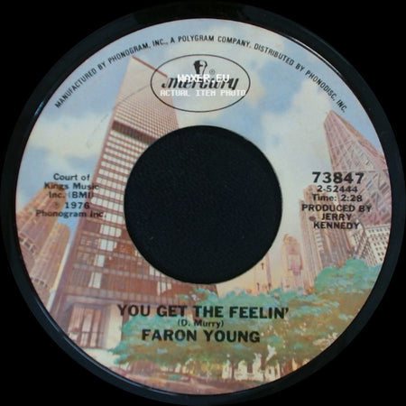 Faron Young - You Get The Feelin' / (The Worst You Ever Gave Me Was) The Best I Ever Had side A