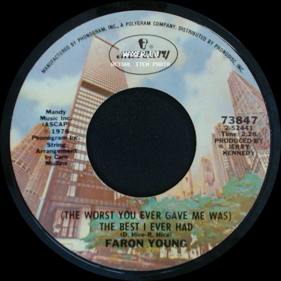 Faron Young - You Get The Feelin' / (The Worst You Ever Gave Me Was) The Best I Ever Had side B