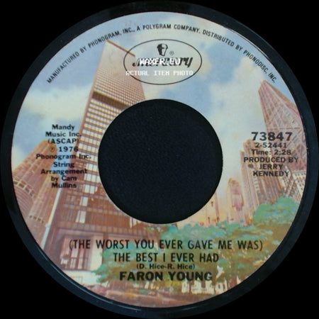 Faron Young - You Get The Feelin' / (The Worst You Ever Gave Me Was) The Best I Ever Had side B