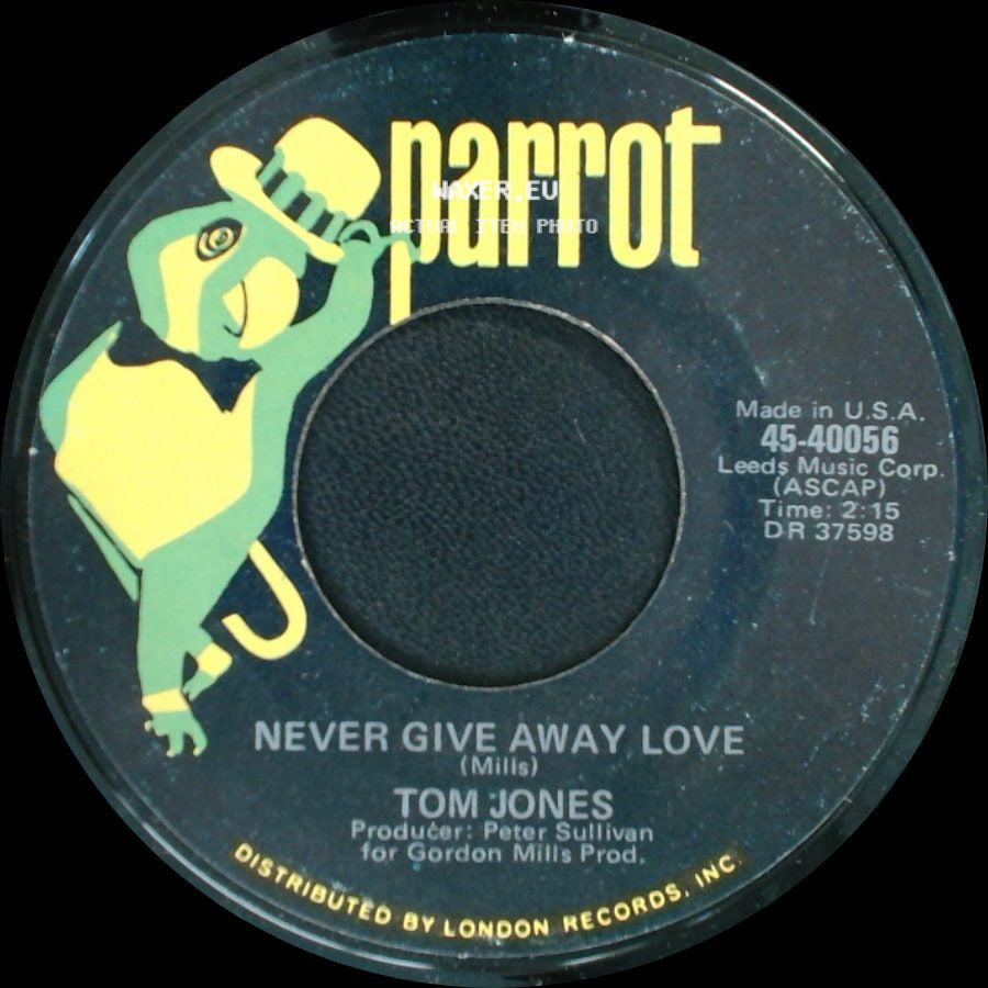Tom Jones - Never Give Away Love / Can't Stop Loving You side A
