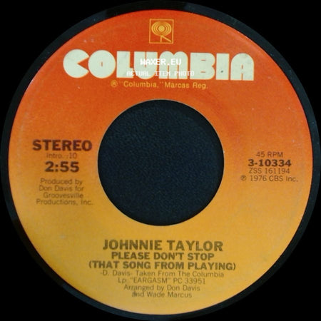 Johnnie Taylor - Please Don't Stop (That Song From Playing) / Somebody's Gettin' It side A