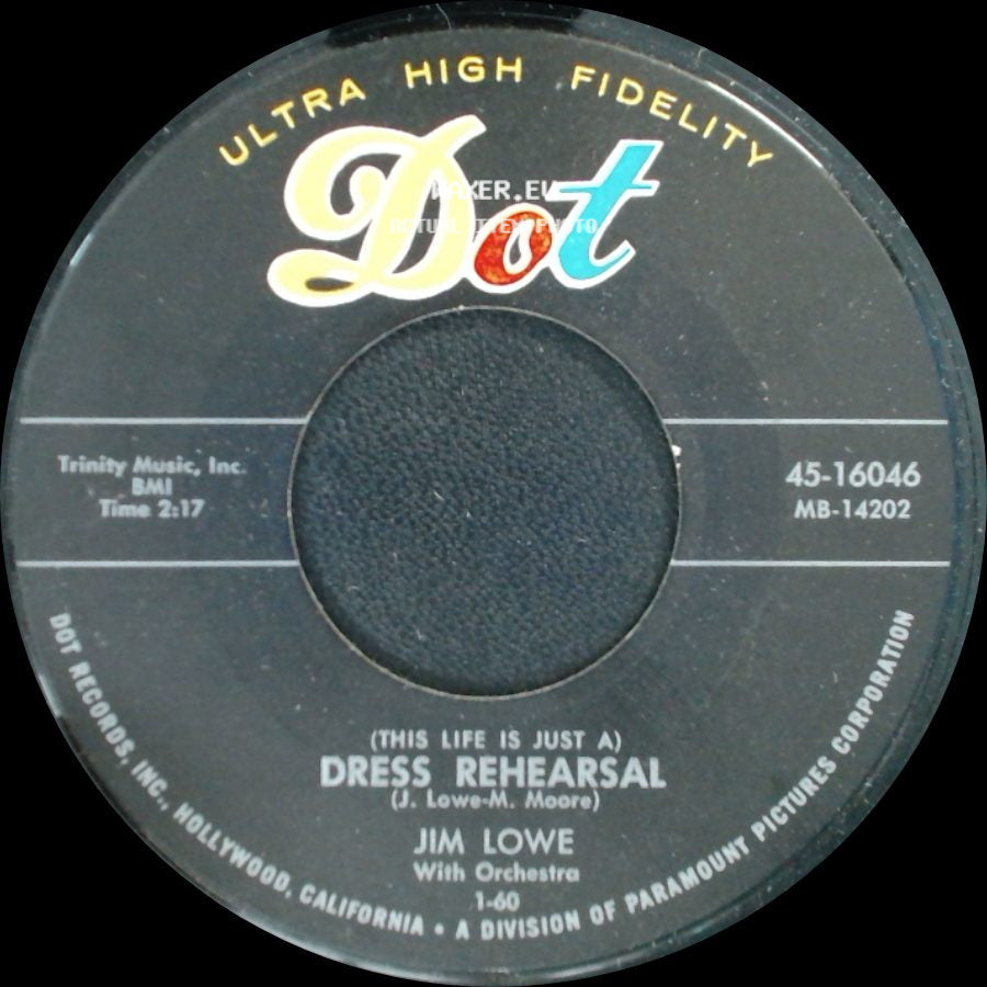 Jim Lowe - (This Life Is Just A) Dress Rehearsal / He'll Have To Go side A