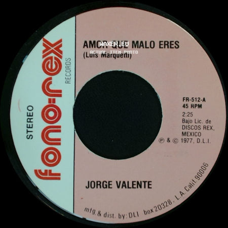 Jorge Valente - Amor Que Malo Eres / No Mereces side A