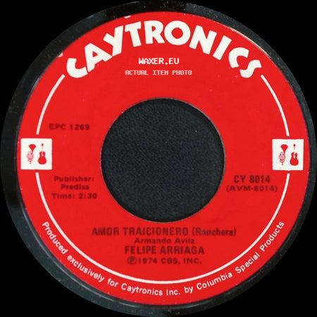Felipe Arriaga - Amor Traicionero (Ranchera) / Por Temor (Ranchera) side A