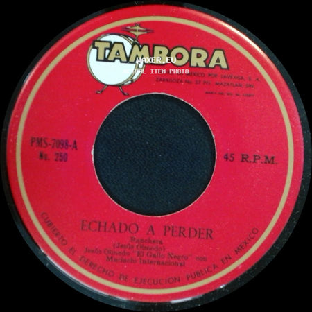 Jose Coronado "El Gallo Negro" Con Mariachi Internacional - Echado A Perder / Tijuana side A