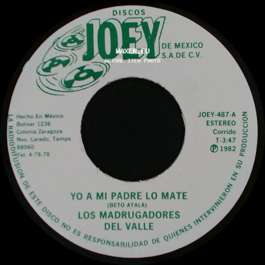 Los Madrugadores Del Valle - Yo A Mi Padre Lo Mate / El Ciruelito side A
