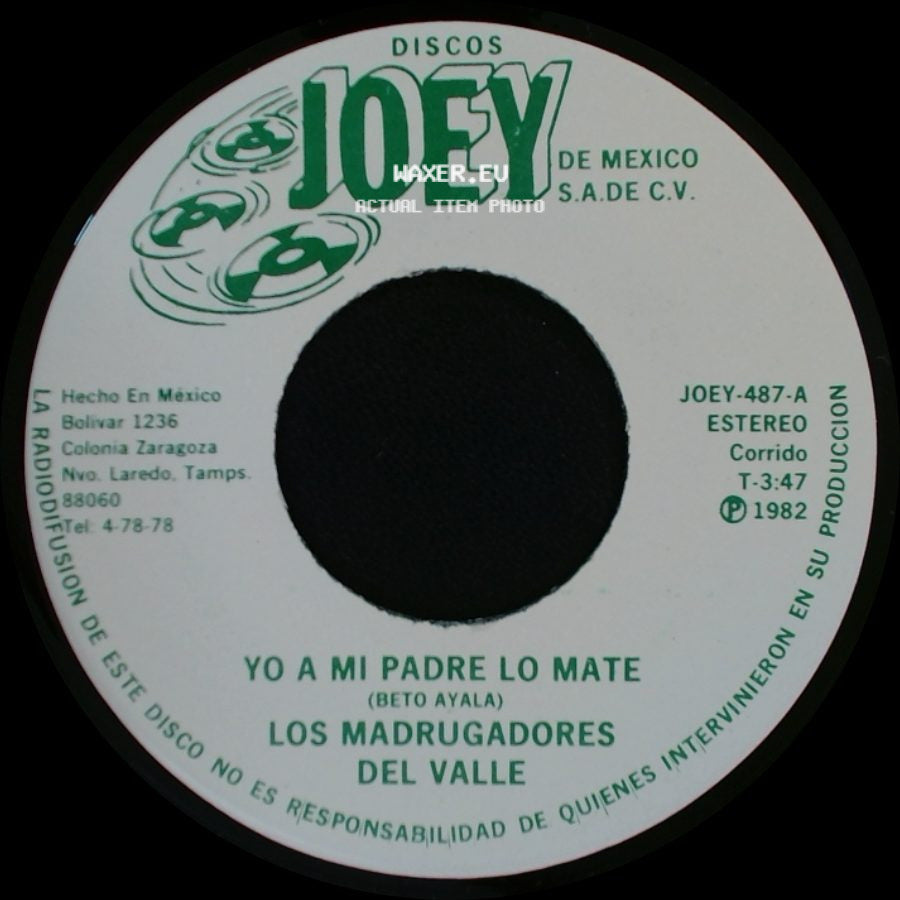 Los Madrugadores Del Valle - Yo A Mi Padre Lo Mate / El Ciruelito side A