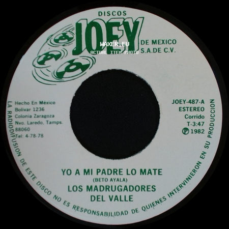 Los Madrugadores Del Valle - Yo A Mi Padre Lo Mate / El Ciruelito side A