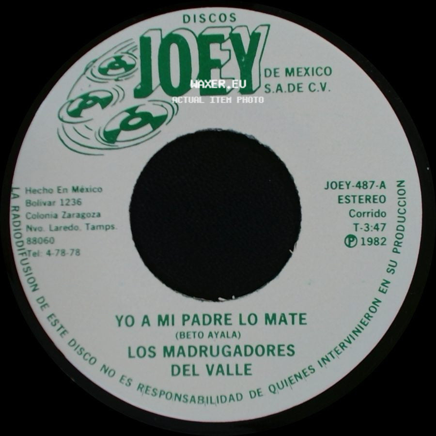 Los Madrugadores Del Valle - Yo A Mi Padre Lo Mate / El Ciruelito side A