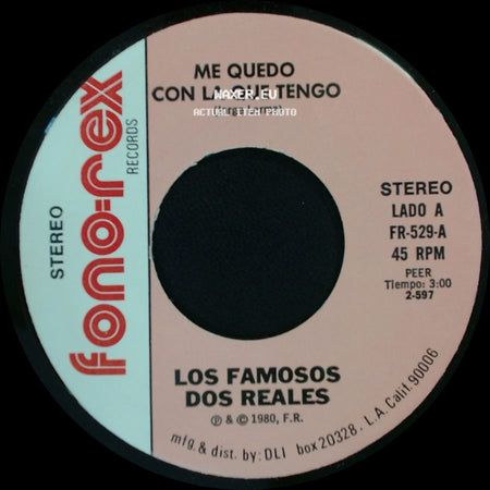 Los Famosos Dos Reales - Me Quedo Con La Que Tengo / Me Aconsejan side A