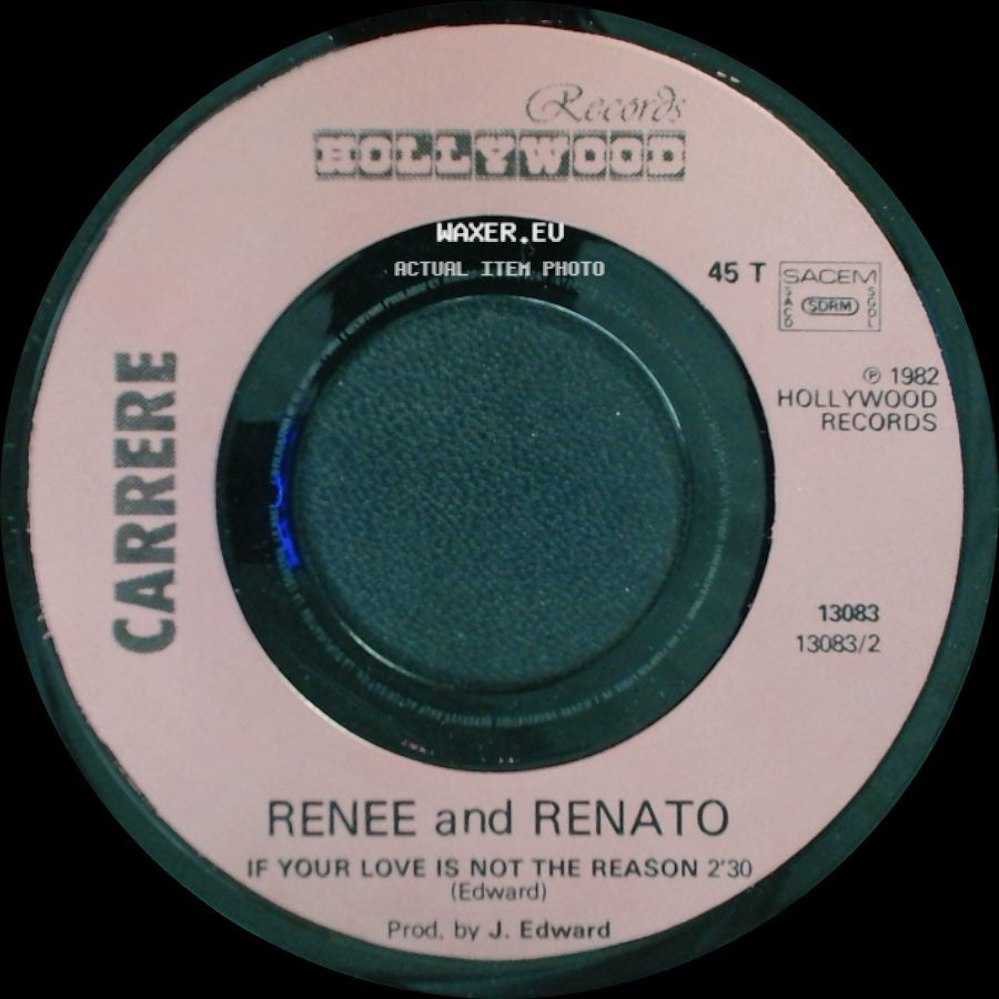 Renee And Renato - If Your Love Is Not The Reason / Save Your Love side A