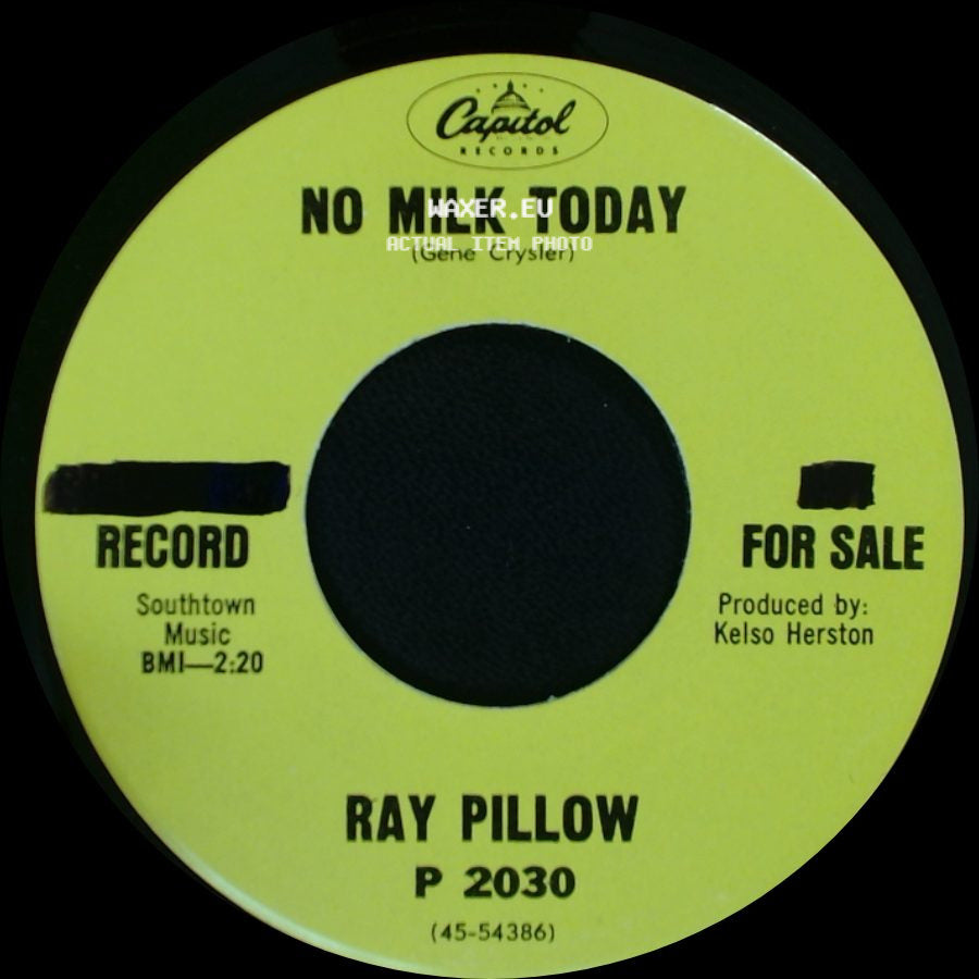 Ray Pillow - Gone With The Wine / No Milk Today side B
