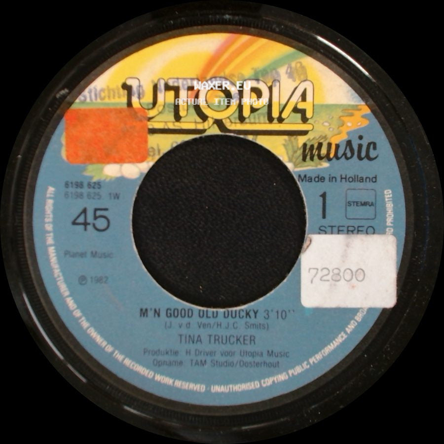 Tina Trucker - M'n Good Old Ducky / De Zon Die Schijnt Altijd Voor Mij side A