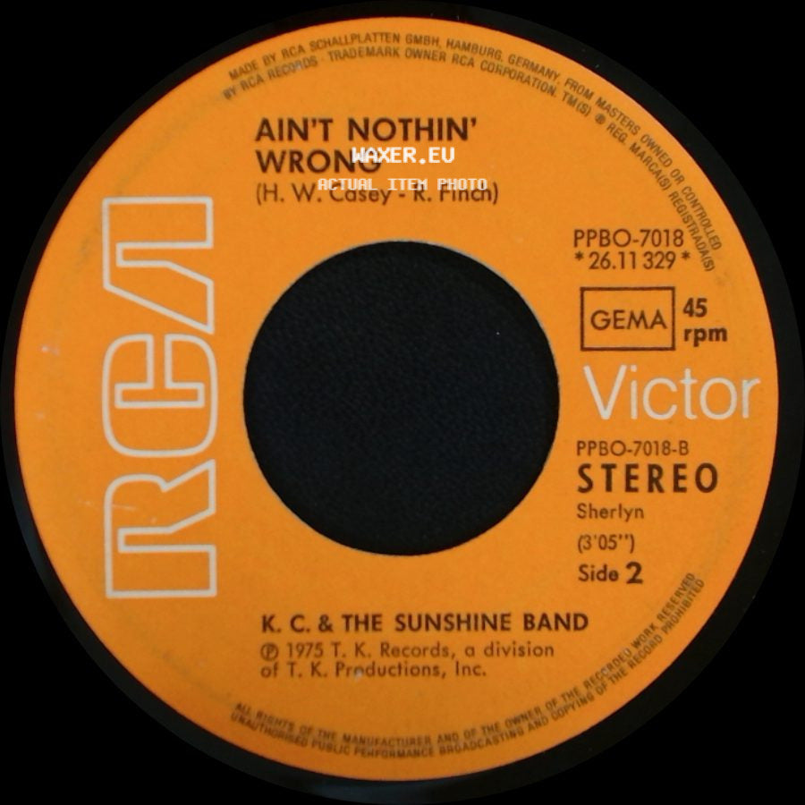 K. C. & The Sunshine Band - That's The Way (I Like It) / Ain't Nothin' Wrong side B