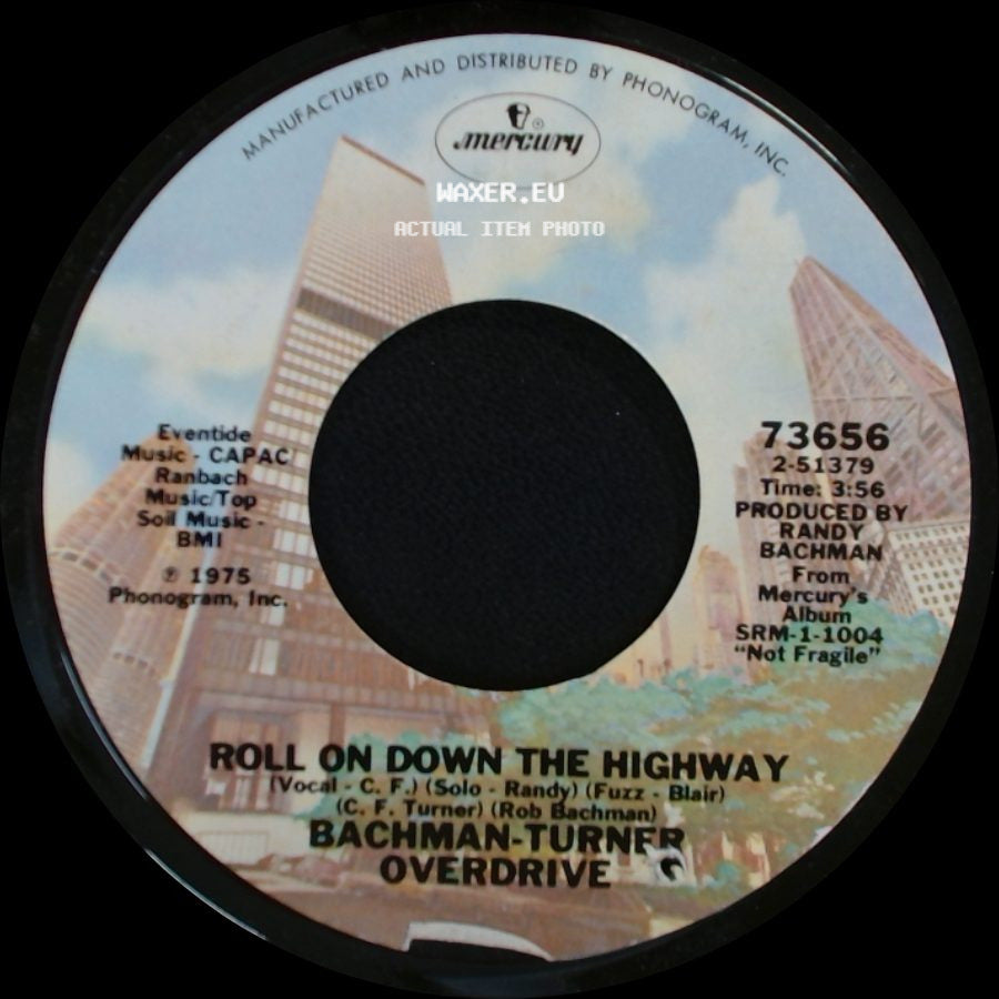 Bachman-Turner Overdrive - Roll On Down The Highway / Sledgehammer side A