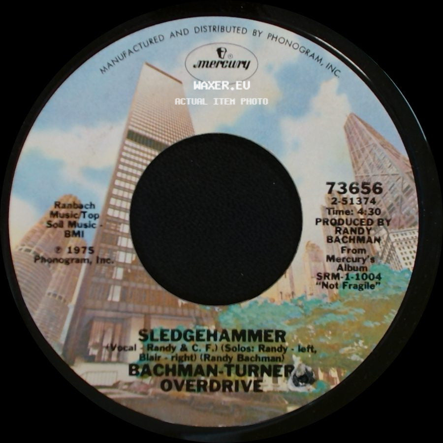 Bachman-Turner Overdrive - Roll On Down The Highway / Sledgehammer side B