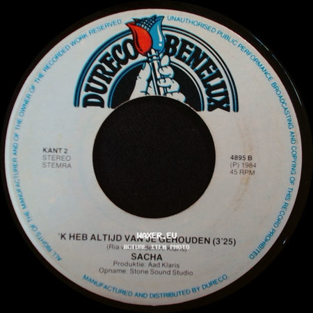 Sacha - 'k Heb Altijd Van Je Gehouden (3'25) / Wat Ik Wil, Voel Ik Bij Jou Alleen side A