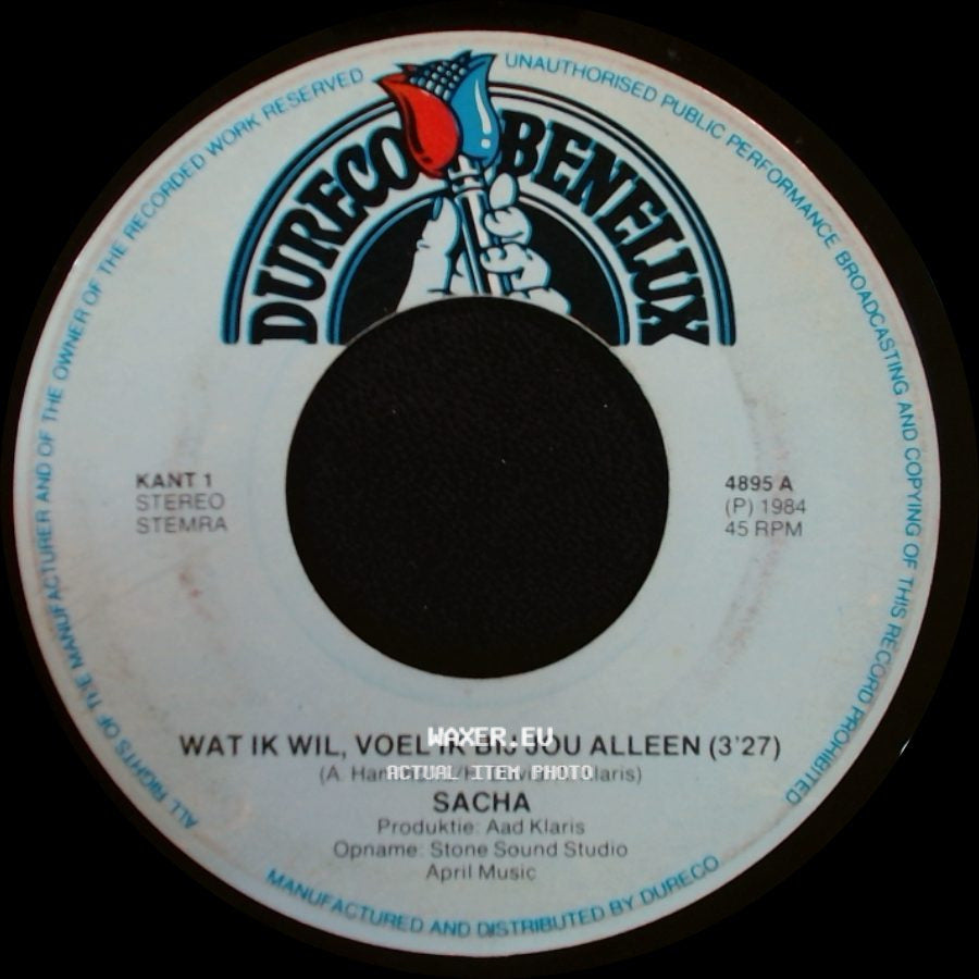 Sacha - 'k Heb Altijd Van Je Gehouden (3'25) / Wat Ik Wil, Voel Ik Bij Jou Alleen side B