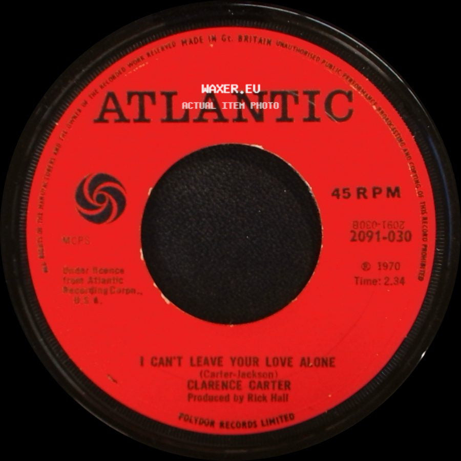 Clarence Carter - I Can't Leave Your Love Alone / Patches side A