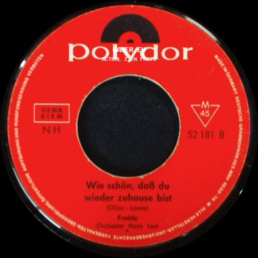 Freddy - Wie Schön, Daß Du Wieder Zuhause Bist / Gib Mir Dein Wort side A