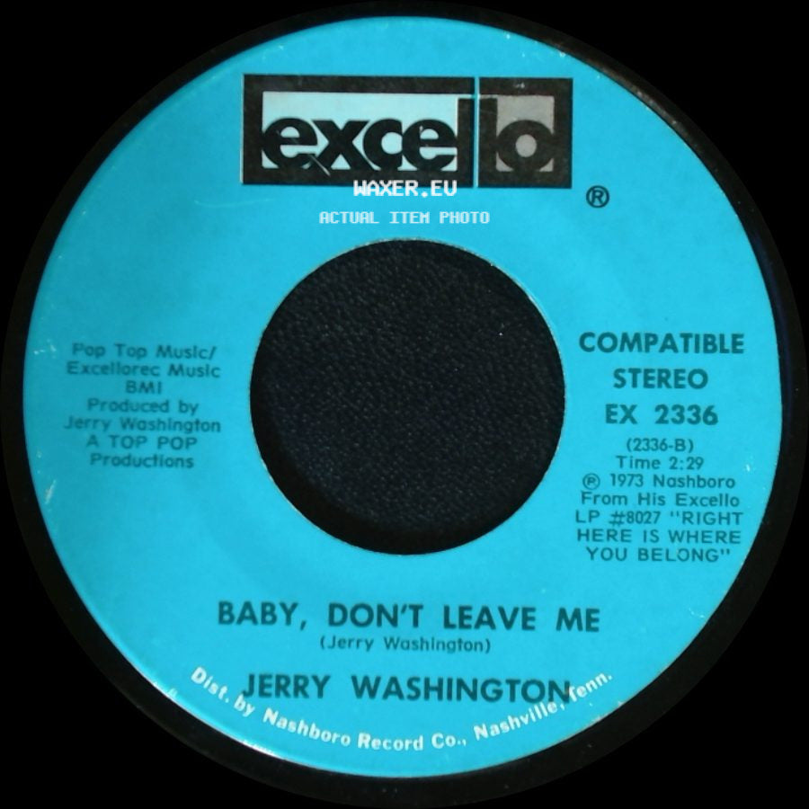 Jerry Washington - Let Me Love You Right Or Wrong / Baby, Don't Leave Me side B