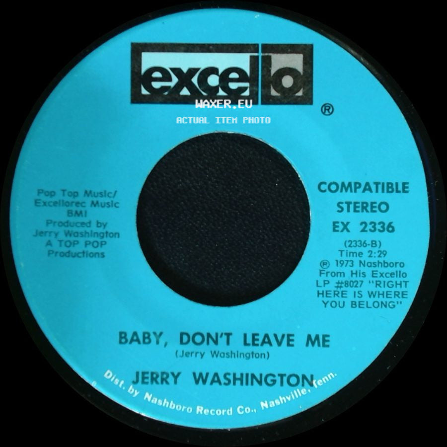 Jerry Washington - Let Me Love You Right Or Wrong / Baby, Don't Leave Me side B