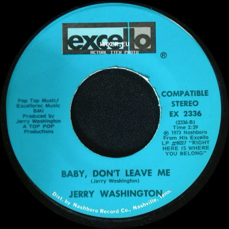 Jerry Washington - Let Me Love You Right Or Wrong / Baby, Don't Leave Me side B