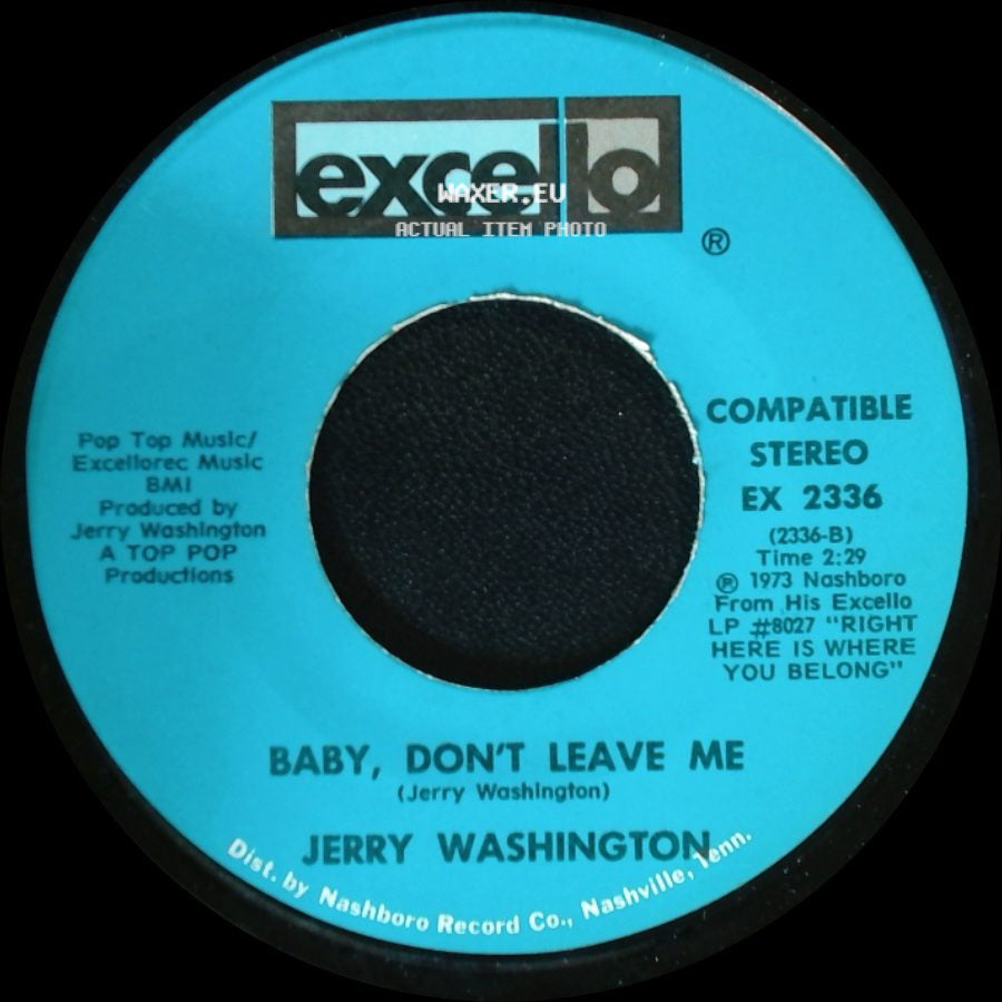 Jerry Washington - Let Me Love You Right Or Wrong / Baby, Don't Leave Me side B