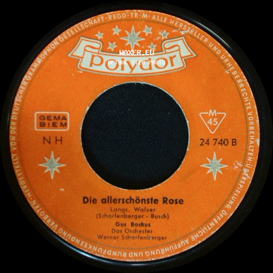 Gus Backus - Die Allerschönste Rose / No Bier, No Wein, No Schnaps side A