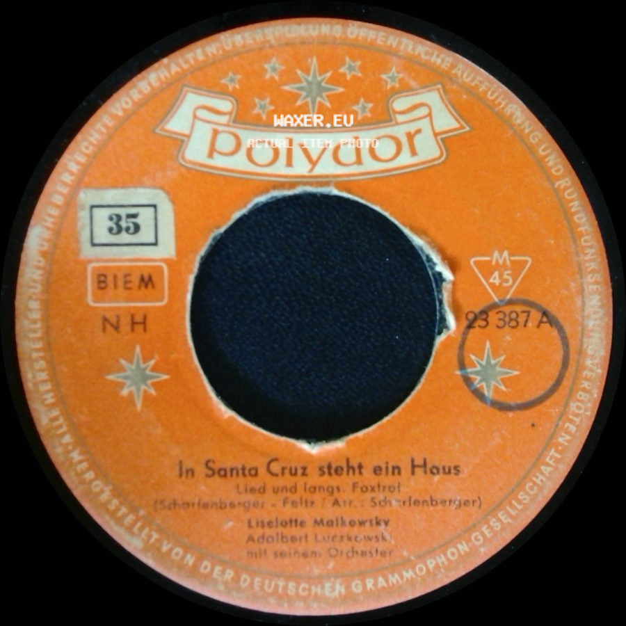 Liselotte Malkowsky Adalbert Luczkowski Mit Seinem Orchester / Liselotte Malkowsky - In Santa Cruz Steht Ein Haus / Du Fehlst Mir All' Die Stunden side A