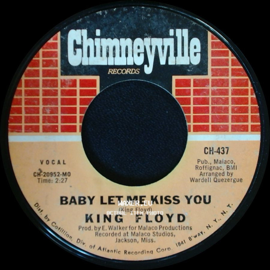 King Floyd - Baby Let Me Kiss You / Please Don't Leave Me Lonely side A