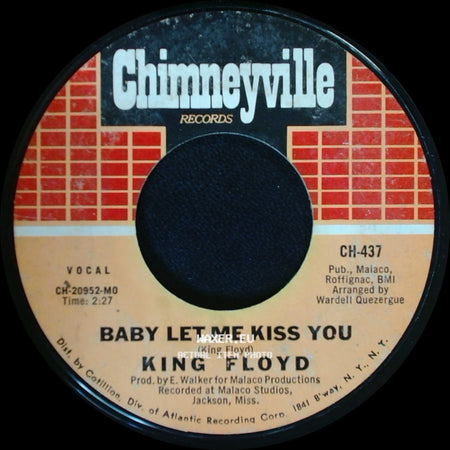 King Floyd - Baby Let Me Kiss You / Please Don't Leave Me Lonely side A