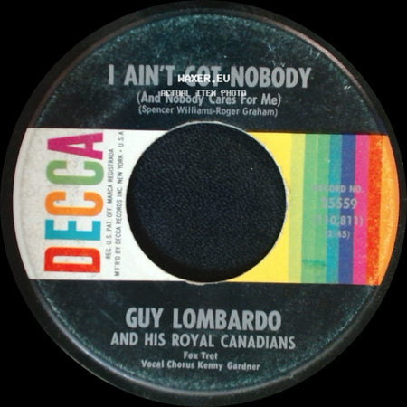 Guy Lombardo And His Royal Canadians - I Used To Love You (But It's All Over Now) / I Ain't Got Nobody (And Nobody Cares For Me) side B