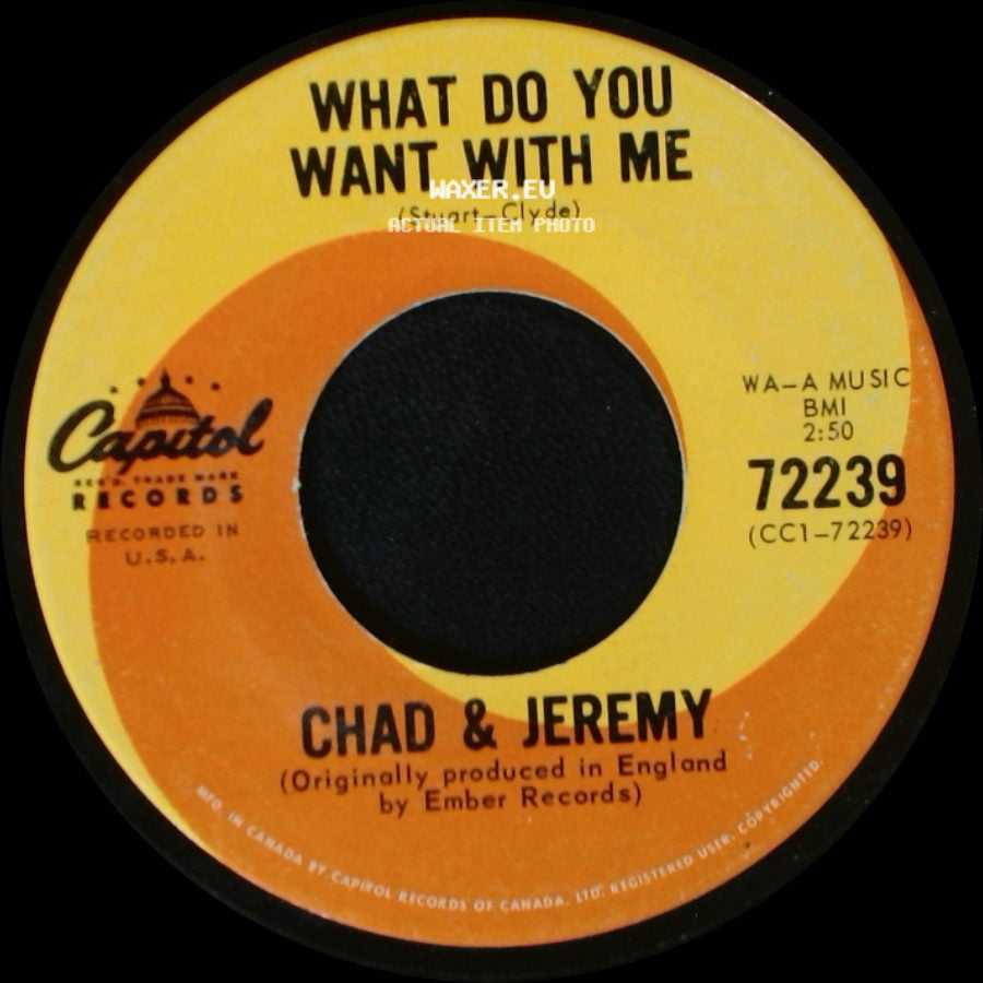 Chad & Jeremy - A Very Good Year / What Do You Want With Me side B