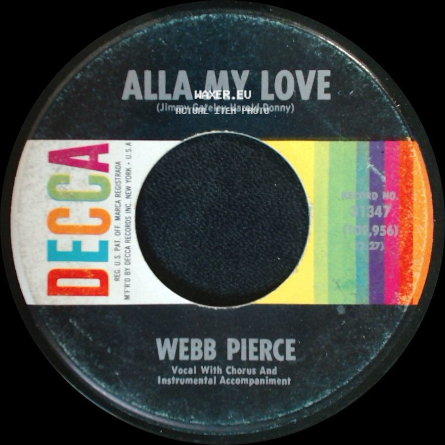 Webb Pierce - Alla My Love / You Are My Life side A