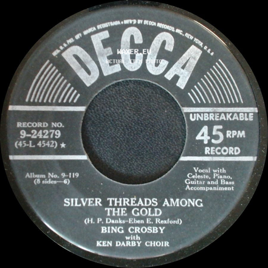Bing Crosby With Ken Darby Choir - Silver Threads Among The Gold / Now Is The Hour side A