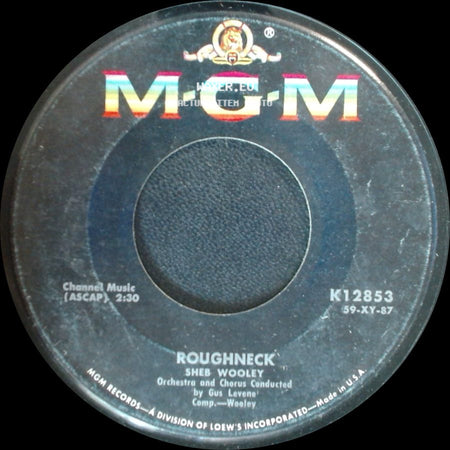 Sheb Wooley - Roughneck / It's Almost Time side A