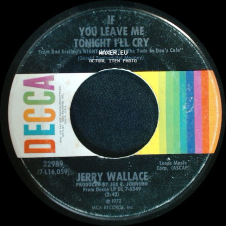 Jerry Wallace - If You Leave Me Tonight I'll Cry / What's He Doin' In My World side A
