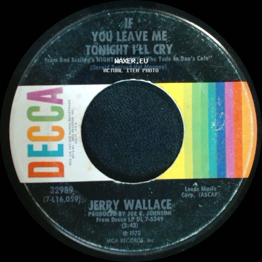 Jerry Wallace - If You Leave Me Tonight I'll Cry / What's He Doin' In My World side A