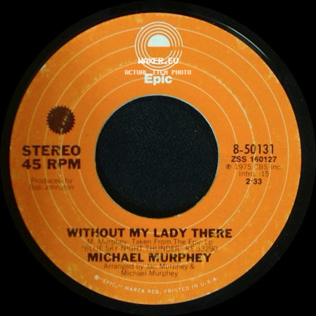 Michael Murphey - Without My Lady There / Carolina In The Pines side A