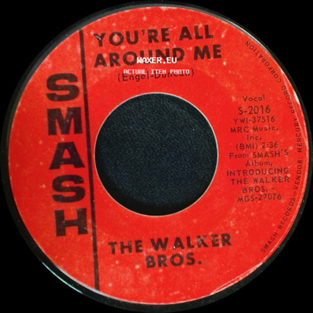 The Walker Bros. - You're All Around Me / My Ship Is Comin' In side A