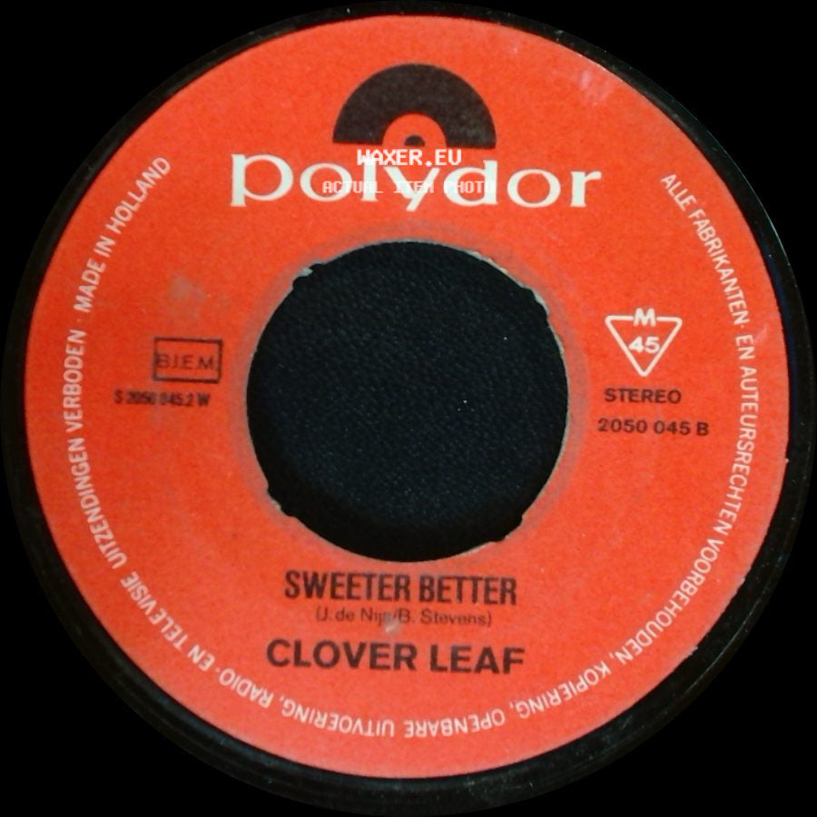 Clover Leaf - Don't Spoil My Day / Sweeter Better side B