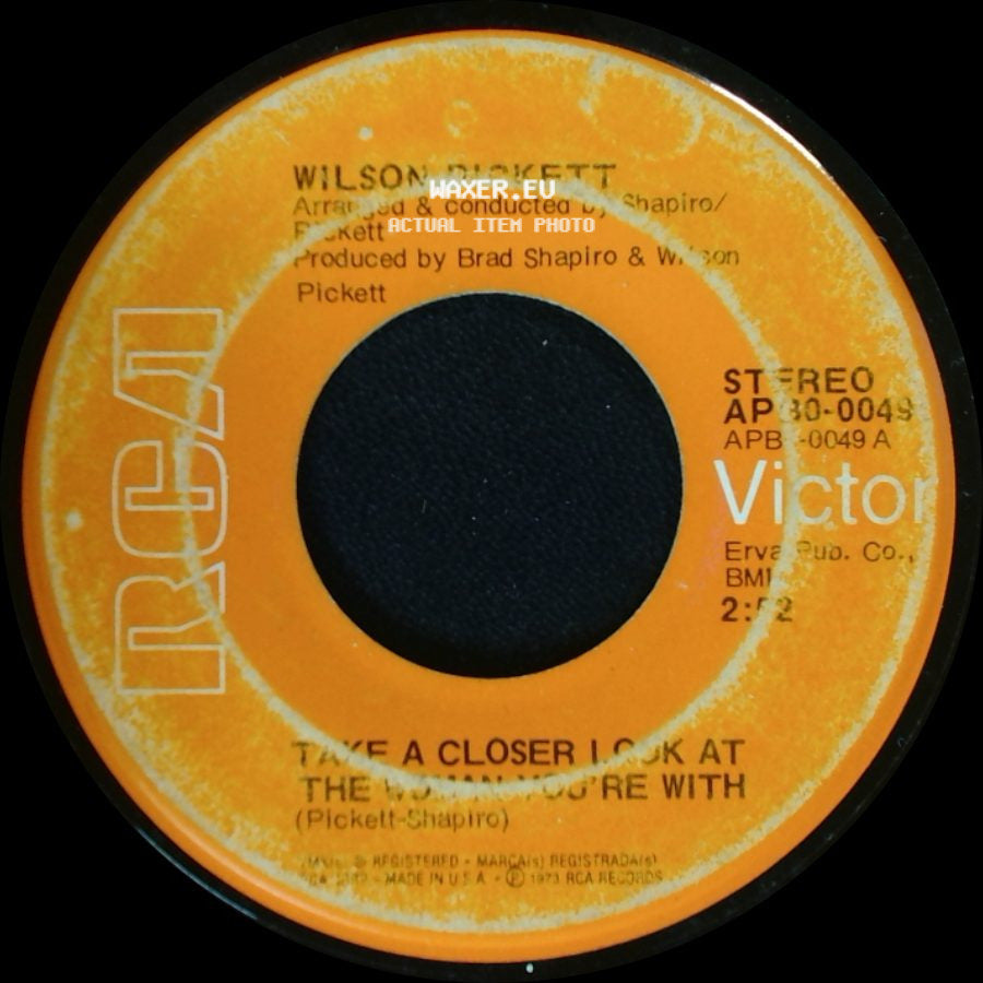 Wilson Pickett - Take A Closer Look At The Woman You're With / Two Women And A Wife side A